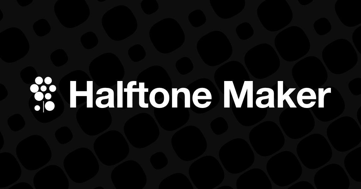 Halftone Maker