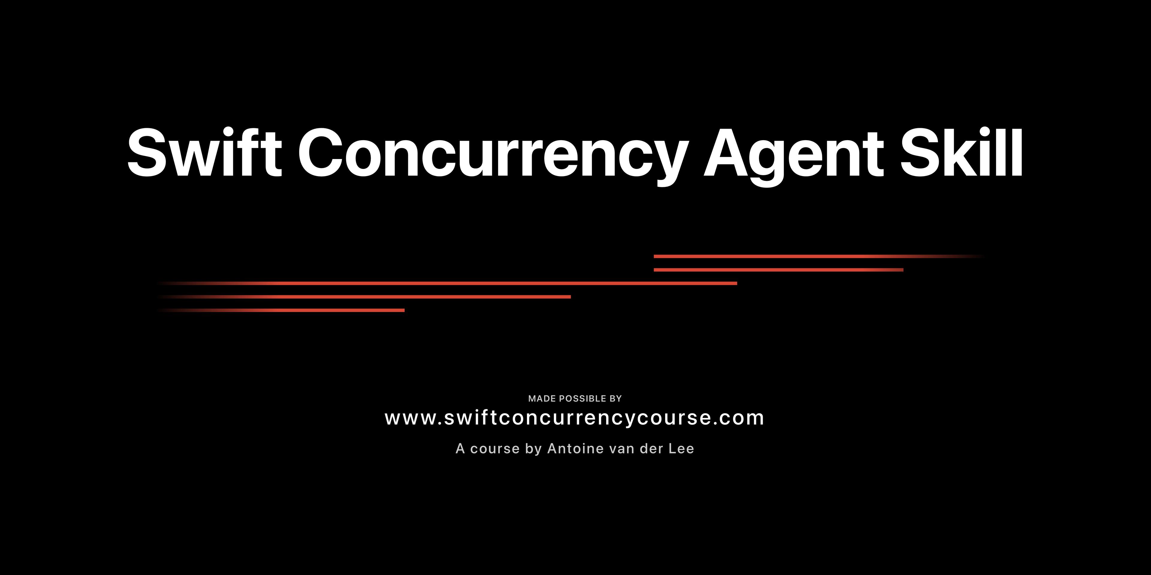 Swift Concurrency Agent Skill