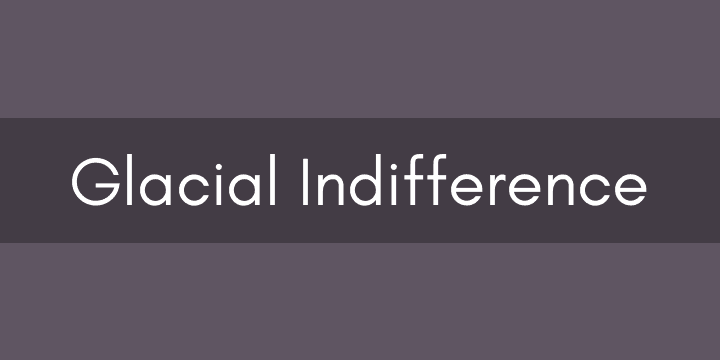 Glacial Indifference Font